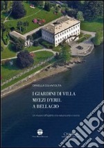 I giardini di villa Melzi d'Eril a Bellagio. Un museo all'aperto tra natura arte e storia