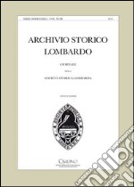 Archivio storico lombardo. Giornale della Società storica lombarda (2013). Vol. 18 libro