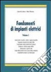 Fondamenti di impianti elettrici. Vol. 1 libro
