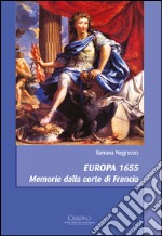 Europa 1655. Memorie dalla corte di Francia libro