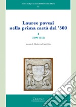 Lauree pavesi nella prima metà del '500. Vol. 1: (1500-1512) libro