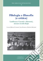 Filologia e filosofia (e critica). Lanfranco Caretti e dintorni, mezzo secolo dopo libro