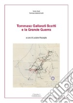 Tommaso Gallarati Scotti e la Grande Guerra libro