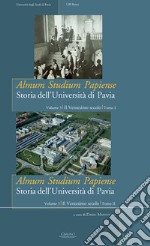 Almum studium papiense. Storia dell'Università di Pavia. Vol. 3: Il Ventesimo secolo libro