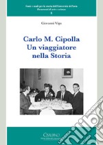 Carlo M. Cipolla. Un viaggiatore nella storia libro