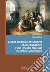 Storia memoria invenzione nella narrativa e nel teatro italiano di Otto e Novecento libro