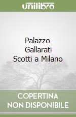 Palazzo Gallarati Scotti a Milano libro