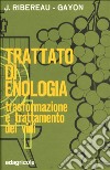Trattato di enologia. Volume II: Trasformazione e trattamento dei vini libro