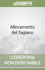 Allevamento del fagiano