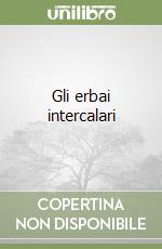 Gli erbai intercalari libro