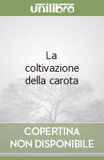 La coltivazione della carota libro