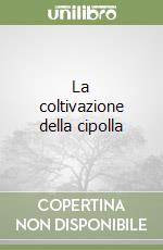 La coltivazione della cipolla libro