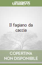 Il fagiano da caccia libro