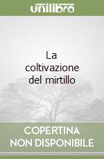 La coltivazione del mirtillo