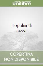 Topolini di razza libro