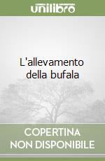 L'allevamento della bufala