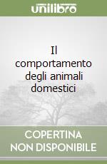 Il comportamento degli animali domestici libro