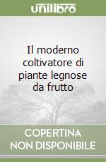 Il moderno coltivatore di piante legnose da frutto