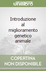 Introduzione al miglioramento genetico animale