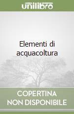 Elementi di acquacoltura libro