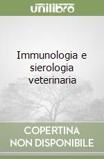 Immunologia e sierologia veterinaria