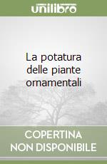 La potatura delle piante ornamentali libro