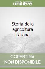 Storia della agricoltura italiana libro