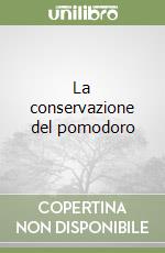 La conservazione del pomodoro libro