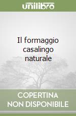 Il formaggio casalingo naturale libro