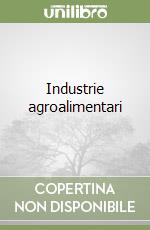 Industrie agroalimentari