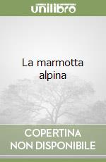 La marmotta alpina libro