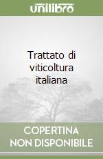 Trattato di viticoltura italiana libro