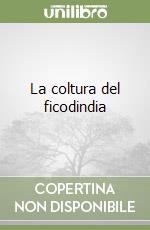 La coltura del ficodindia libro