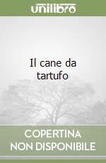 Il cane da tartufo libro