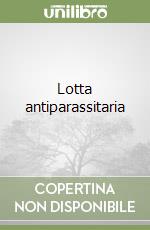 Lotta antiparassitaria libro