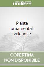 Piante ornamentali velenose libro