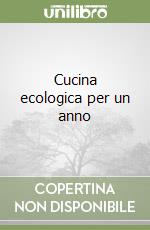 Cucina ecologica per un anno libro