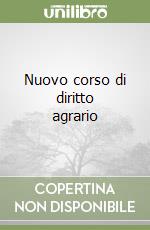 Nuovo corso di diritto agrario