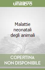 Malattie neonatali degli animali