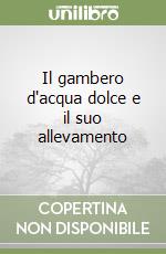 Il gambero d'acqua dolce e il suo allevamento