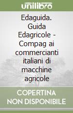 Edaguida. Guida Edagricole - Compag ai commercianti italiani di macchine agricole