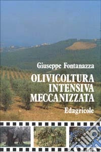 Olivicoltura intensiva meccanizzata libro