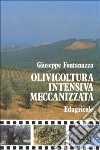 Olivicoltura intensiva meccanizzata libro