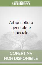 Arboricoltura generale e speciale libro