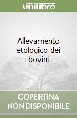 Allevamento etologico dei bovini