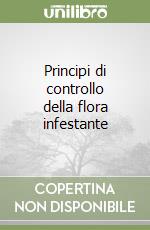 Principi di controllo della flora infestante libro