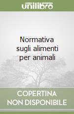 Normativa sugli alimenti per animali libro