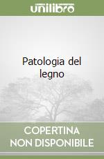 Patologia del legno libro