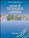 Trattato di tecnologia casearia libro