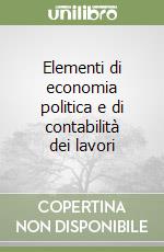 Elementi di economia politica e di contabilità dei lavori libro